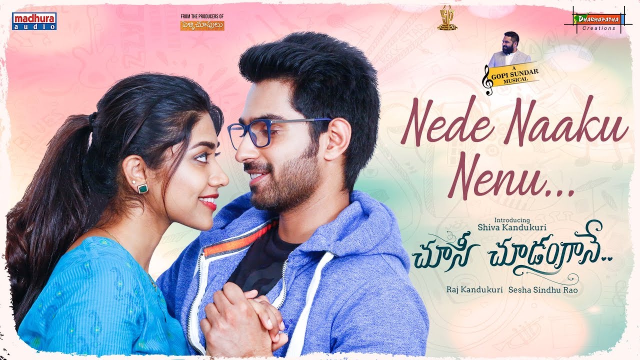 Nede Naaku Nenu Lyrics | Choosi Choodangaane | Shiva Kandukuri | Gopi Sundar | Gopi Sundar