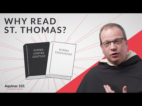 Why Read St. Thomas Aquinas? (Aquinas 101)