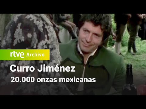 Curro Jiménez: Chapter 3 - 20,000 Mexican ounces | RTVE Archive