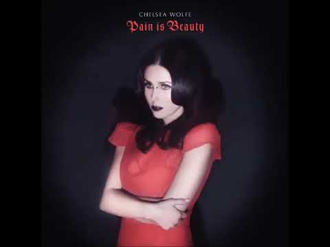 CHELSEA WOLFE - Pain is Beauty ((Full Album))