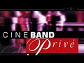 CINE BAND PRIVE