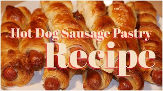 Delicious & Easy Hot Dog Sausage Pastry Recipe!