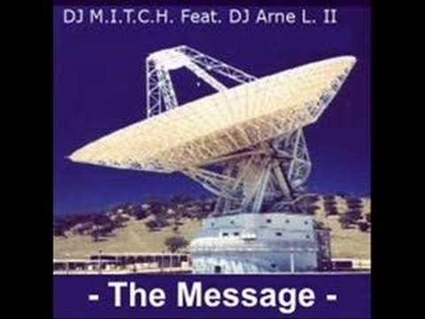 The Message - M.I.T.C.H. FEAT. DJ ARNE L II