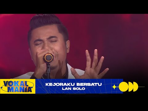 Lan Solo - Kejoraku Bersatu | Vokal Mania (2020)
