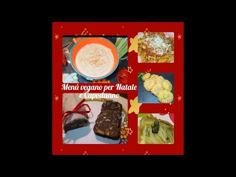 MENU DI NATALE VEGANO! DALL' ANTIPASTO AL DOLCE. PER CONQUISTARE I TUOI OSPITI