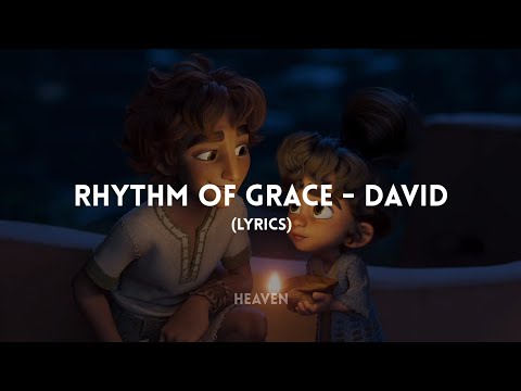 Rhythm of Grace - Young David (Lyrics) - Brandon Engman/ Angel Studios 
