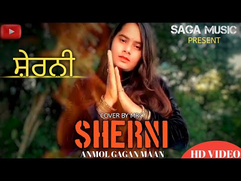Sherni Full Song Video - Cover By MRC | Anmol Gagan Maan | Simran Kaur dhadli | New Punjabi Song