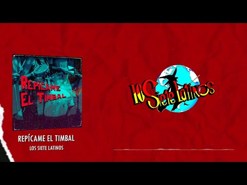 Los Siete Latinos - Repícame El Timbal (Video Lyric)
