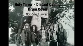 Holy Terror - Distant Calling Drum Cover