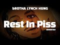 Rest in Piss | Brotha Lynch Hung | Music Video Animated