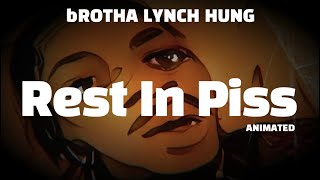 Rest in Piss | Brotha Lynch Hung | Music Video Animated