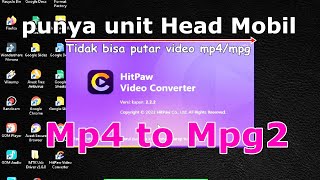 Download lagu Solusi Head Unit Mobil tidak bisa putar MP4/MPG || HITPAW video Konverter merubah video MP4 ke MPG2 mp3
