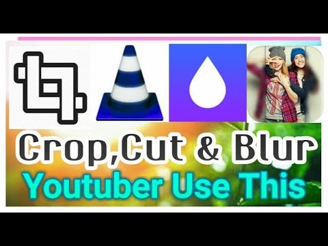 How to Crop,trim & Blur Movies , Songs,Youtube Videos On Android Mobile in Hindi/urdu