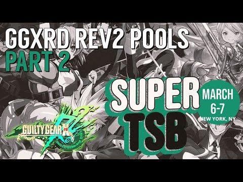 [GGXRD Rev2] Pools @ Super TSB 2020 - Part 2 (Timestamps)