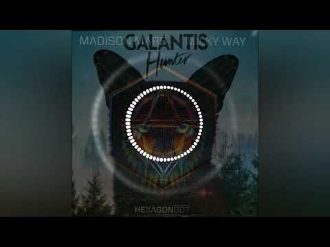 Milky Way VS Hunter - Madison Mars VS Galantis (Faveez Mashup)