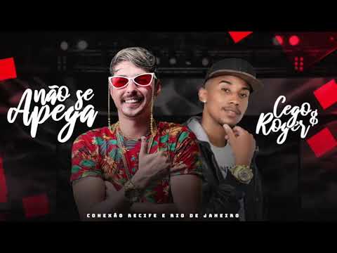 MC CEGO ABUSADO E MC ROGER - NÃO SE APEGA - MÚSICA NOVA