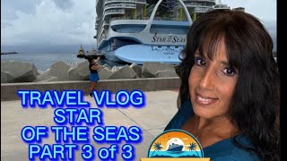 STAR OF THE SEAS DIAZ ON DECK TRAVEL VLOG PART 3 of 3