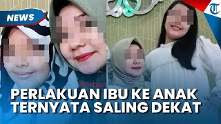 PERLAKUAN Ibu di Medan Ke Anaknya, Sebelum Tewas Dibunuh Terkuak