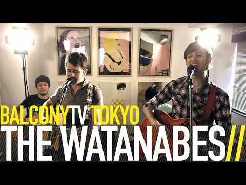 THE WATANABES - THERE'S SOMETHING WRONG (BalconyTV)