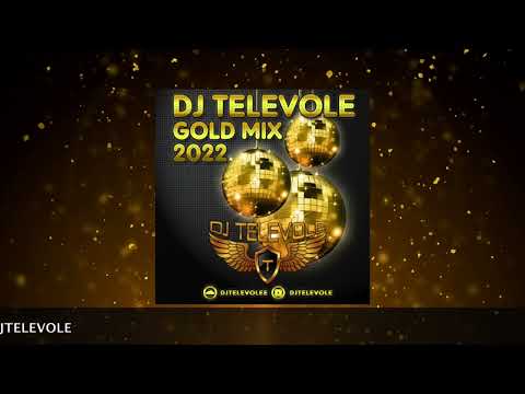 DJ TELEVOLE - Gold Mix 2022 ( Demo ) YAKINDA / COMING SOON