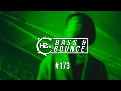 HBz - Bass & Bounce Mix #173