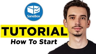 SaneBox Tutorial (2026) - How To Get Started with Sanebox!
