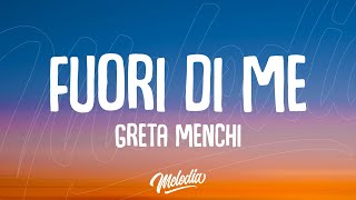 Greta Menchi - Fuori di me (Testo / Lyrics)