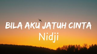 Download lagu Nidji -  Bila Aku Jatuh Cinta || Lirik Video mp3