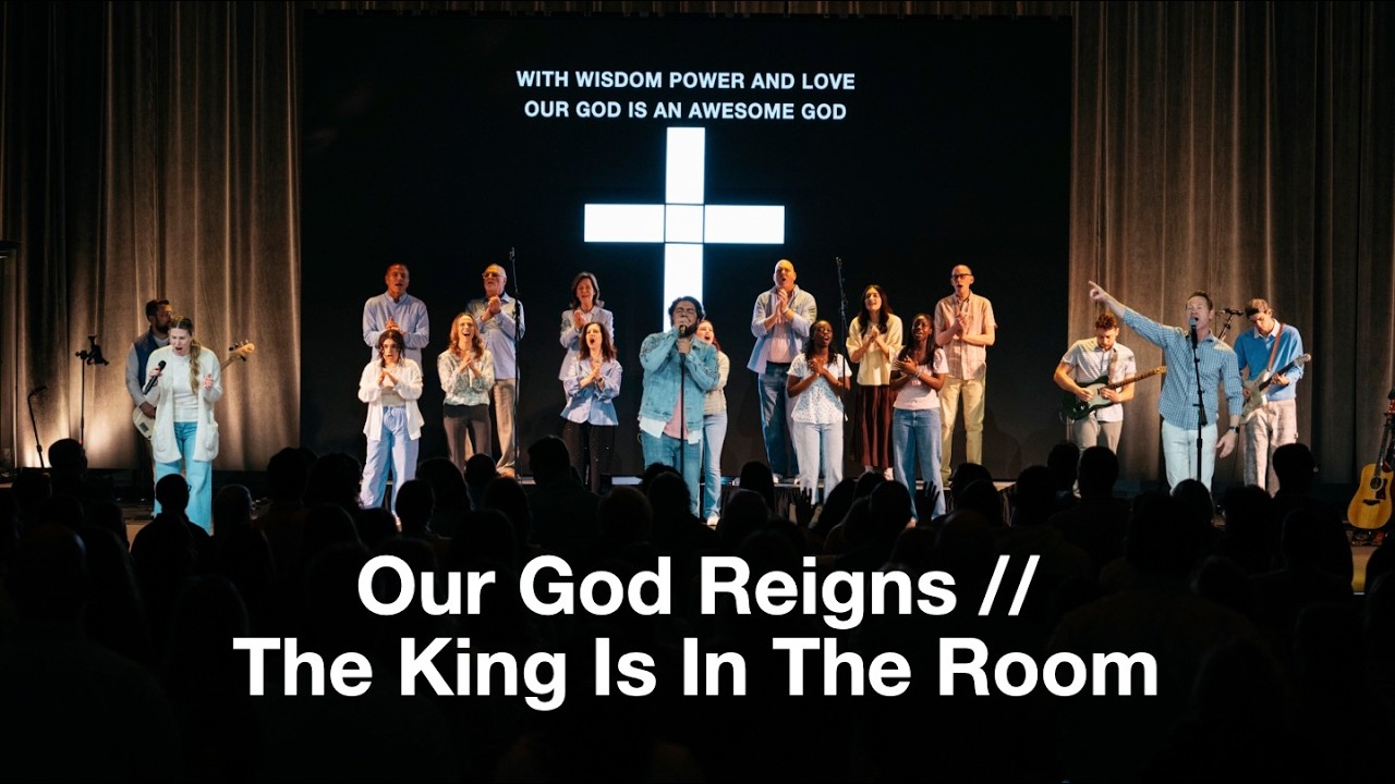 Our God Reigns // The King Is In The Room