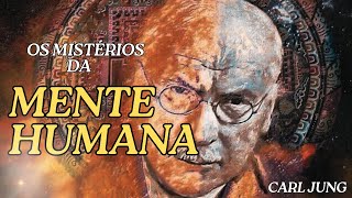Os Mistérios da Mente Humana - Carl Jung