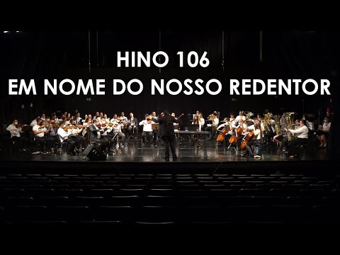 Hino 106 - Em Nome do Nosso Redentor
