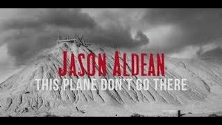 This Plane Don&#39;t Go There (In the Style of Jason Aldean) (Karaoke with Lyrics)