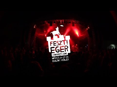 Feszt! Eger - 2.nap - Újratöltve