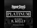 R. Kelly ft. Snoop Dogg - Platinum [ Official ...