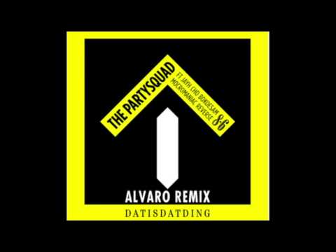 The Partysquad - Dat Is Dat Ding (Alvaro Remix)