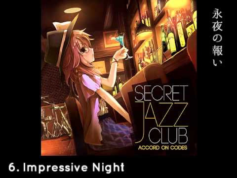 東方ジャズアレンジCD『Secret Jazz Club』XFD(2015.8.14 release)(by ACCORD ON CODES Official)