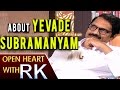 Film Producer Ashwini Dutt About Yevade Subramanyam Movie Open Heart With RK