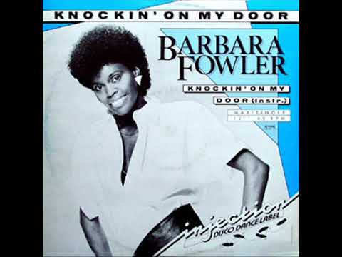 Barbara Fowler - Knockin On My Door (12 Inch Mix)