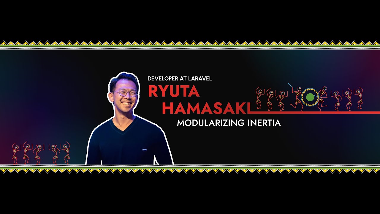 Modularizing Inertia | Ryuta Hamasaki | Laracon India 2025