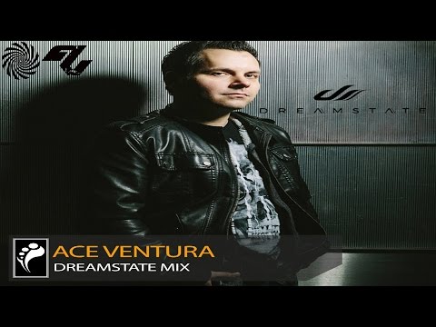 Ace Ventura - Dreamstate Mix