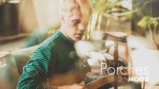 Porches "Mood" / Out Of Town Films
