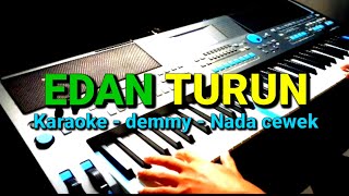 Download lagu KARAOKE DANGDUT KLASIK //EDAN TURUN// NADA CEWEK //demmy// by jampangpbg //psr670 mp3