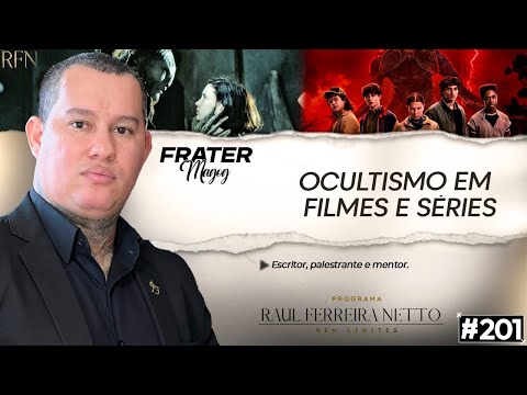 OCULTISMO EM FILMES E SÉRIES - FRATER MAGOG - SEM LIMITES #201