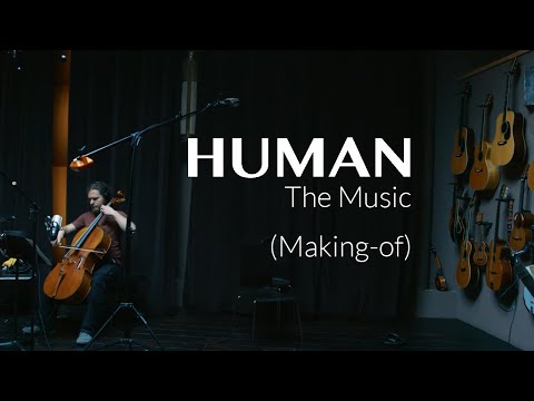 HUMAN The Music (Making-of)