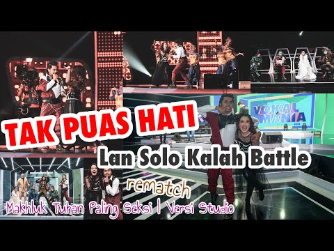 TAK PUAS HATI - LAN SOLO KALAH BATTLE | Rematch Makluk Tuhan Paling Seksi (versi studio)