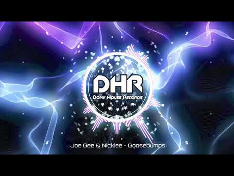 Joe Gee & Nickiee - Goosebumps - DHR