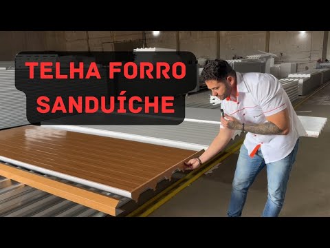 Telha Forro Sanduíche Termoacústica - Branca, Amadeirada e Filme. Estes são os Tipos que Fabricamos