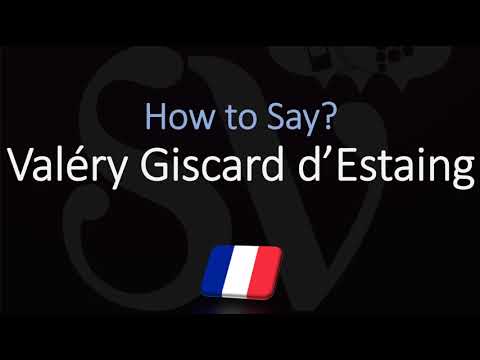 How to Pronounce Valéry Giscard d’Estaing? (CORRECTLY) French & English Pronunciation