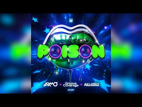 AXMO & Groove Coverage & Aki-Hiro - Poison (Extended Mix) | Happy Hardcore