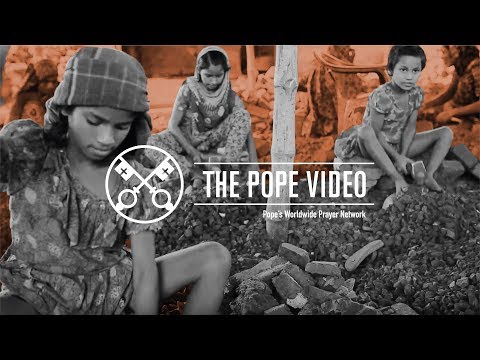 Human Trafficking – The Pope Video 2 – February 2019